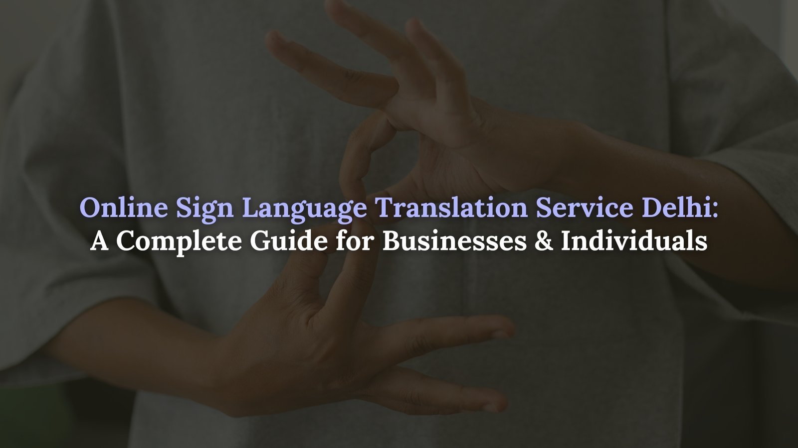 Online sign language translation service Delhi