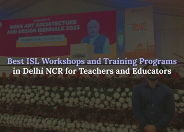 ISL workshops and training programs in Delhi NCR
