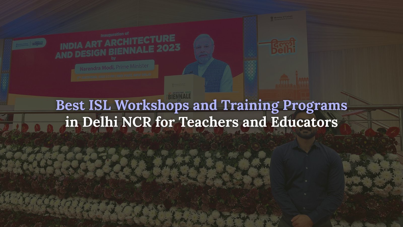 Best ISL Workshops and Training Programs in Delhi NCR for Teachers and Educators