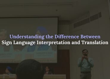 Sign Language interpretation services in India