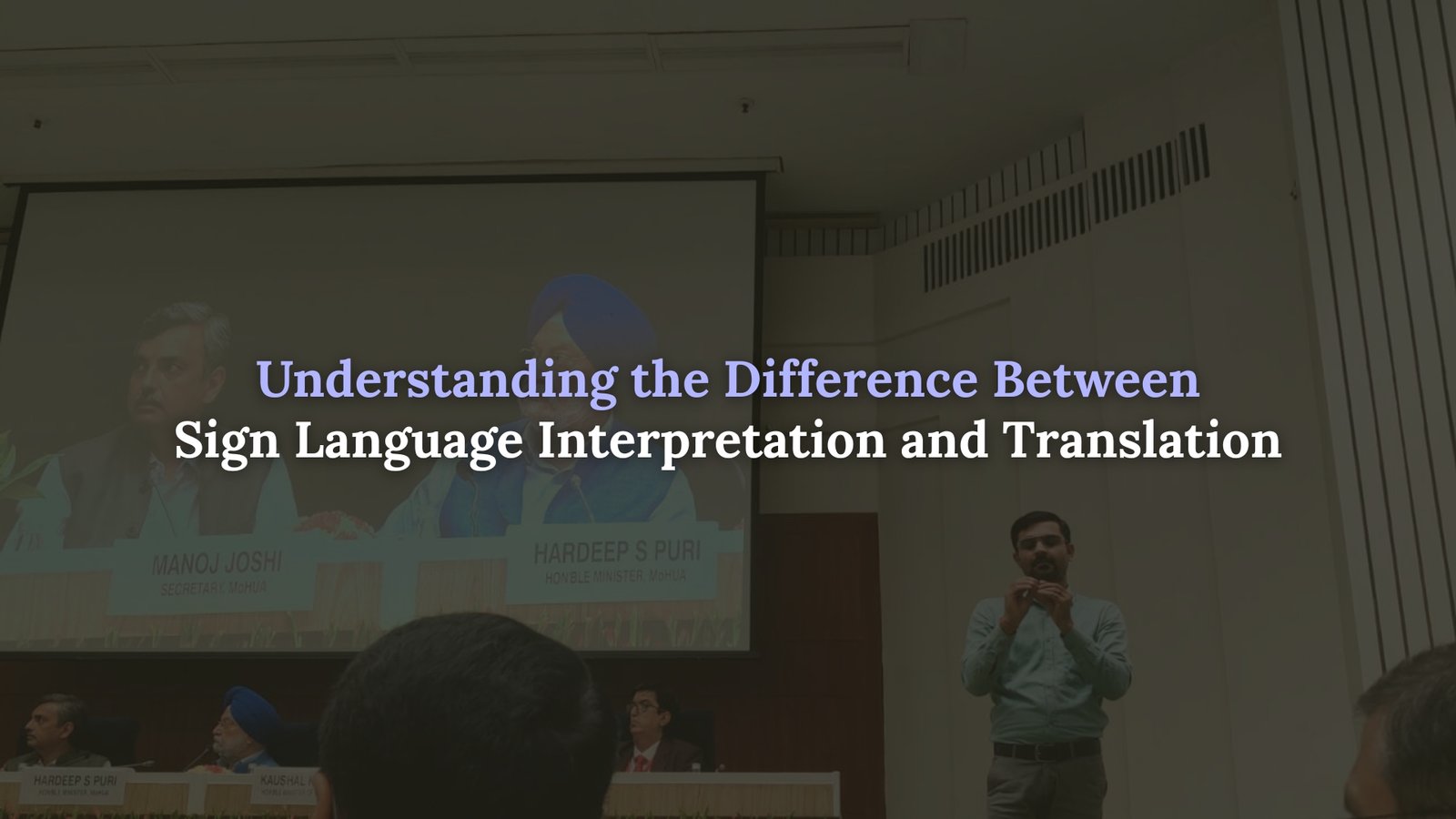 Understanding the Difference Between Sign Language Interpretation and Translation